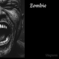 Magnom - Zombie