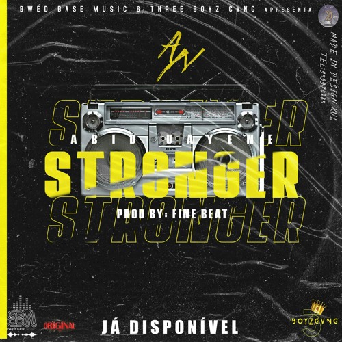 Stronger - Abid Uayene ( Prod by: Fine Beat) by Three Boyz Gvng Official
