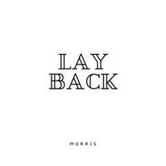 Lay Back - Morris
