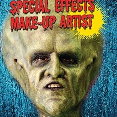 Access EBOOK 🖋️ Special Effects Make-up Artist (The Coolest Jobs on the Planet) by