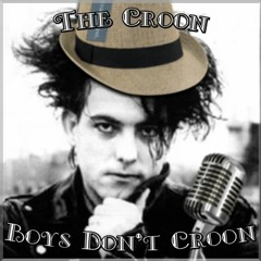 Boys Don't Croon