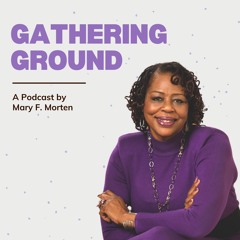 Gathering Ground Episode 37: What's making voters vote?