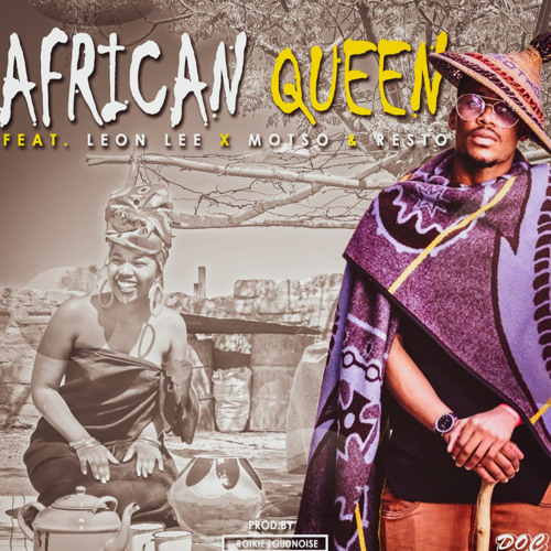 DOC - African Queen ft Leon Lee x Motso x Resto (Official Video)