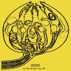 No Bad Breath Days #3