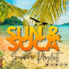 DJ DAZZA - SUN & SOCA 2023 : The Summer Playlist