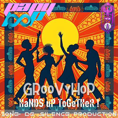 GRooVyHoP - HaNDS uP ToGeTHeR !