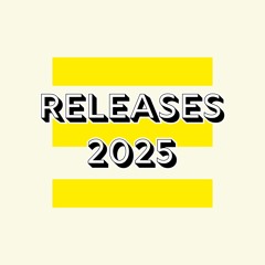 RELEASES 2025