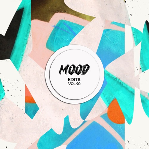 Mood Edits Vol. 90 ( Stephano Franca Edit) Bandcamp Exclusive