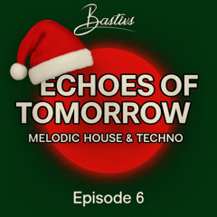 Bastixs - Echoes of Tomorrow #06 (12/2025)