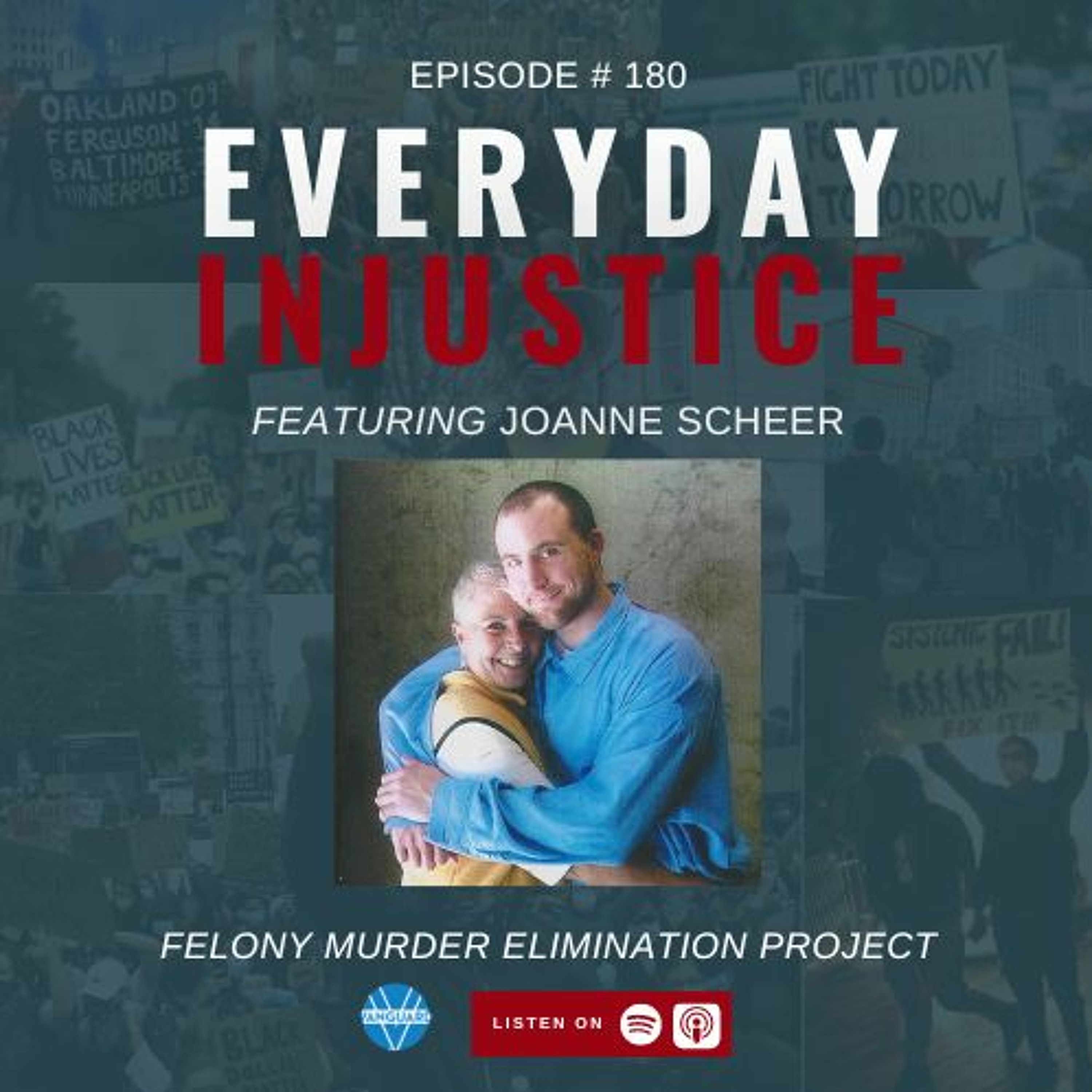 Everyday Injustice Podcast Episode 180: Felony Murder Elimination Project