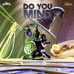 Sinatra x Lo Mein - Do You Mind