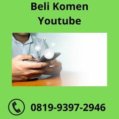 PROFESIONAL, Tlp 0819-9397-2946 Beli Komen Youtube