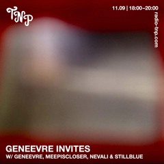 GENEEVRE invites w/ MEEPISCLOSER, nevali & Stillblue @ Radio TNP 12.09.2025