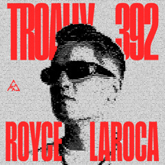 392: Royce Laroca