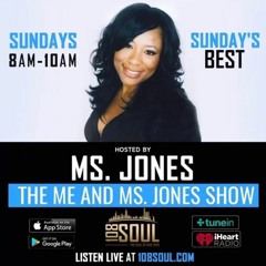 "The Me & Ms. Jones Show" 7-3-22