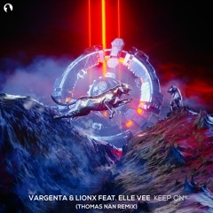 VARGENTA & LionX Feat. Elle Vee - Keep On (Thomas Nan Remix)
