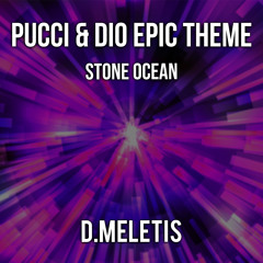Pucci & Dio Epic Theme (From 'Stone Ocean') (Remix Version)