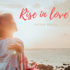 Rise in Love