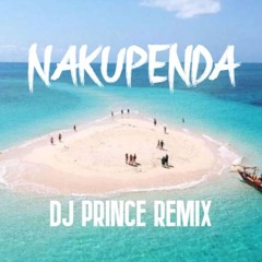 Nakupenda [DJ PRINCE REMIX] 2024