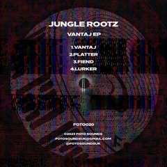 Jungle Rootz - Vantaj EP - FOTO020 Showreel