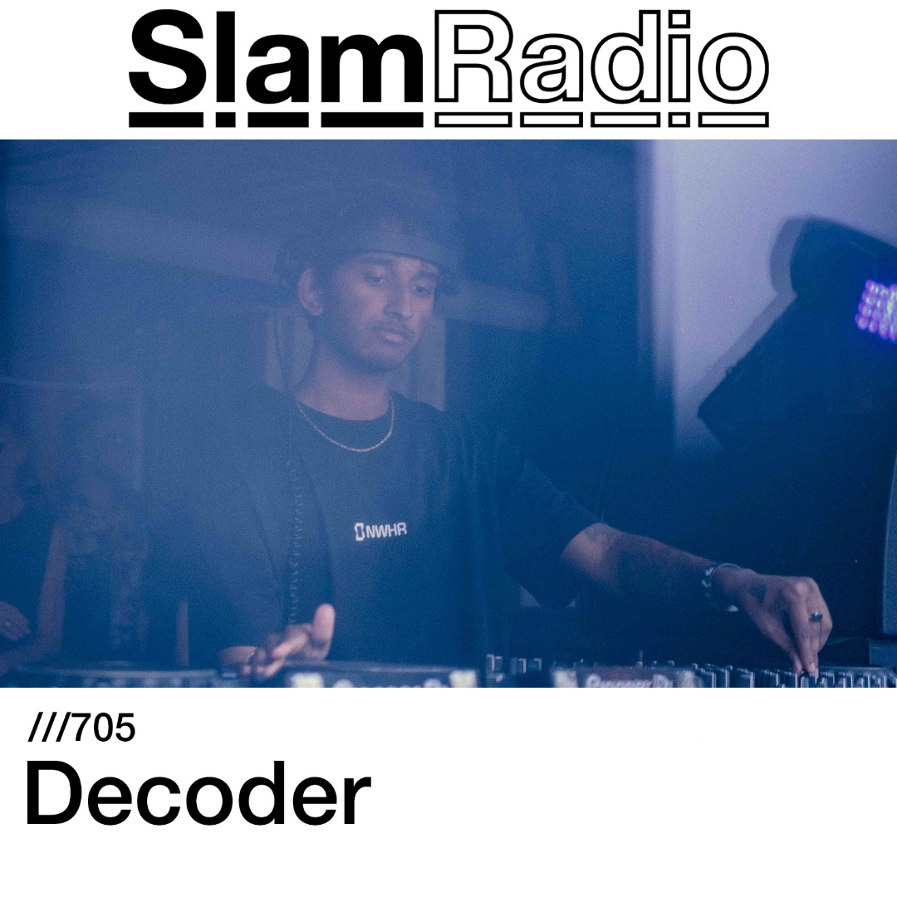 #SlamRadio - 705 - Decoder