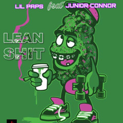 LIL-PAPS X JUNIOR CONNORD LEAN&SHIT