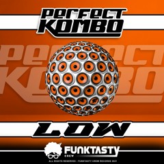 Perfect Kombo @ Low (Original Mix) [Funktasty Records - 15.03.2021)