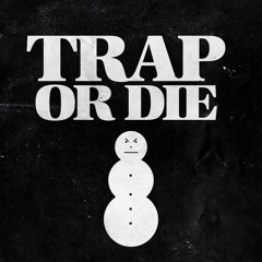Trap or Die Freestyle (Rap or Die)