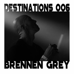 DESTINATIONS 006 Brennen Grey Live @ 6am/INCOGNITO Warehouse 2023