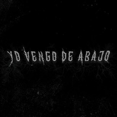 Yo vengo de abajo.(Prod.604&Lopez)