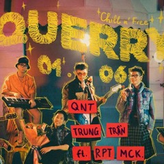 Querry#QNTxTrung Trần Ft RPT MCK