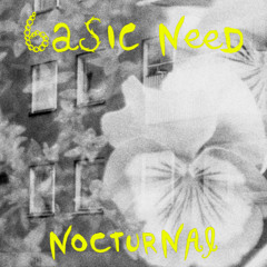 Basic Need - Nocturnal