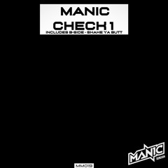 Manic - Shake Ya Butt [MM019]