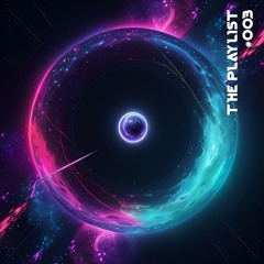 The Playlist #003