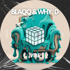 Blaqq & Why'd - Vibe