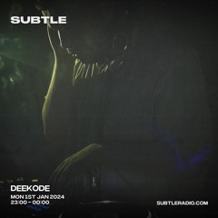 DEEKODE - Subtle Radio 01.01.2024