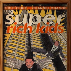 Frank Ocean - Super Rich Kids ft Earl Sweatshirt (chi_yin_ji REMIX)