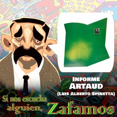 Informe: Artaud (Luis Alberto Spinetta) - Si Alguien nos Escucha Zafamos