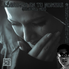 Lágrimas en tu nombre (Original Mix)