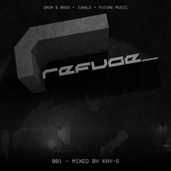 Refuge Mix 001 - Mixed By Kay-S