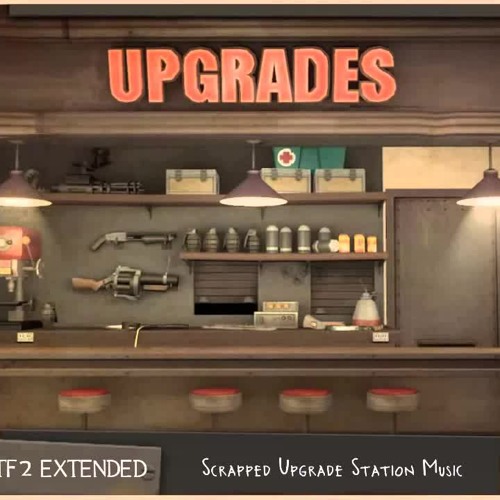 Stream TF2 Extended - Scrapped Upgrade Station Music (MvM).mp3 by A ...