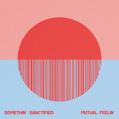 Mutual Feelin' EP