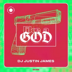 DJ Justin James - Like A GOD