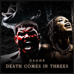 DAGØN - Death Comes In Threes [TEASER]