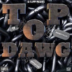 Dj Flippp Presents: Defektive "Top Dawg Ft. Douboyrari"