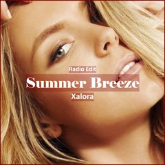 Xalora - Summer Breeze [ Deep House Music]