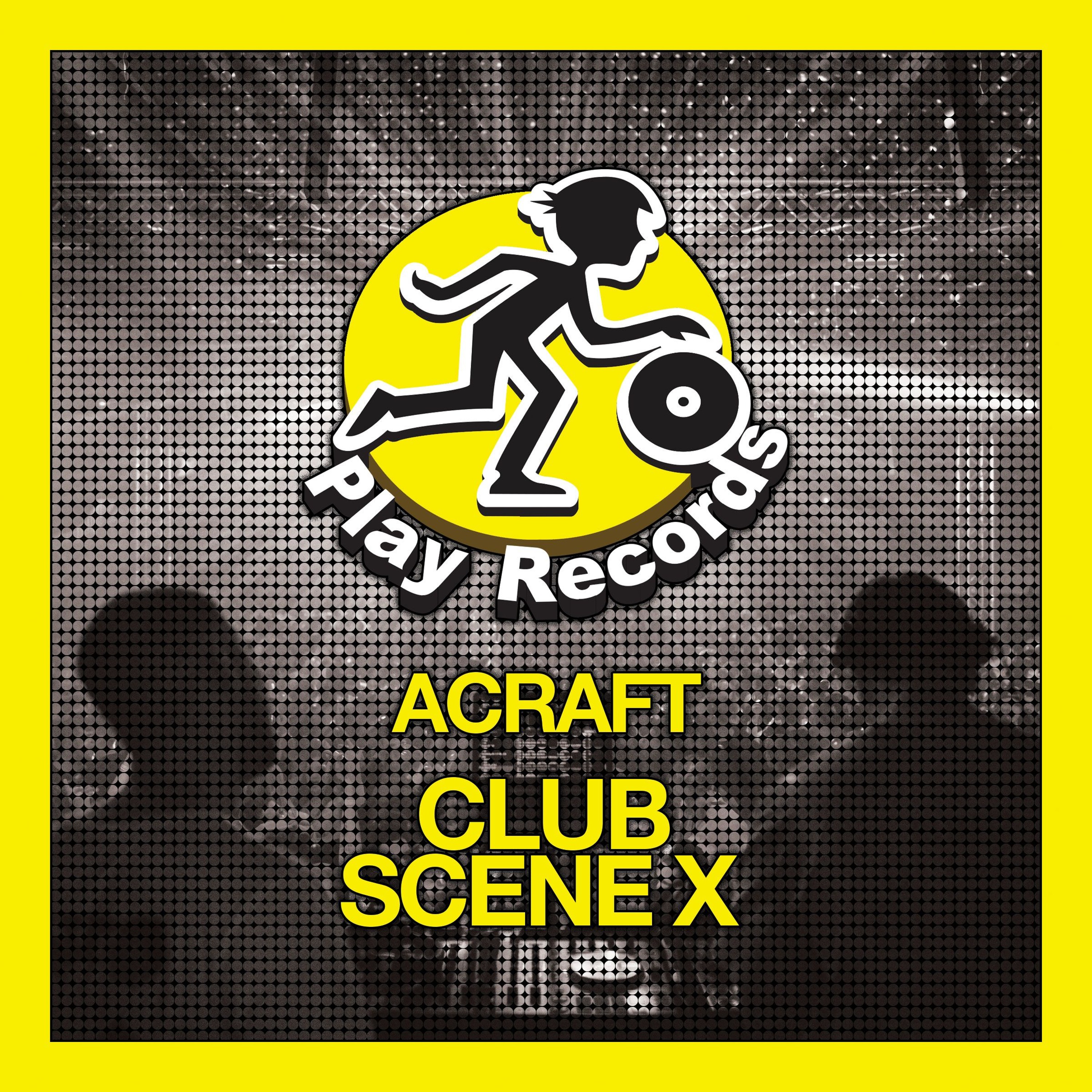 ACRAFT / Club Scene X (Original Mix) episode artwork