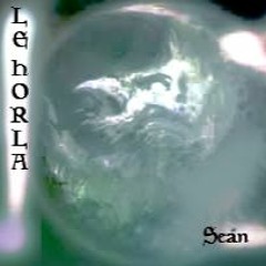 Le Horla - #012 | Seán