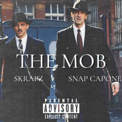 Mist ft. Skrapz, Snap Capone & Fatz - The Mob (Remix)