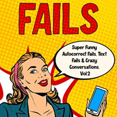 [Read] EBOOK 🖋️ Text Fails: The Best Autocorrect Fails, Crazy Conversations and Mish